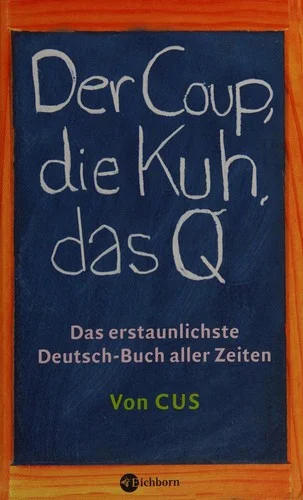 Der Coup, die Kuh, das Q