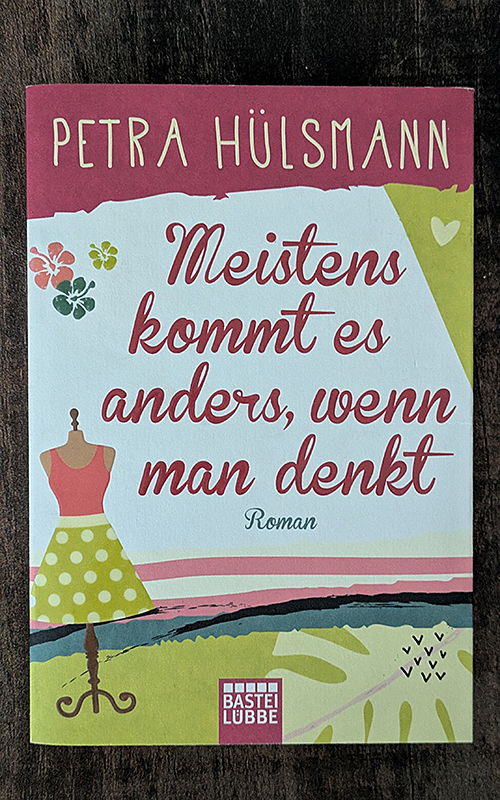 Meistens kommt es anders, wenn man denkt