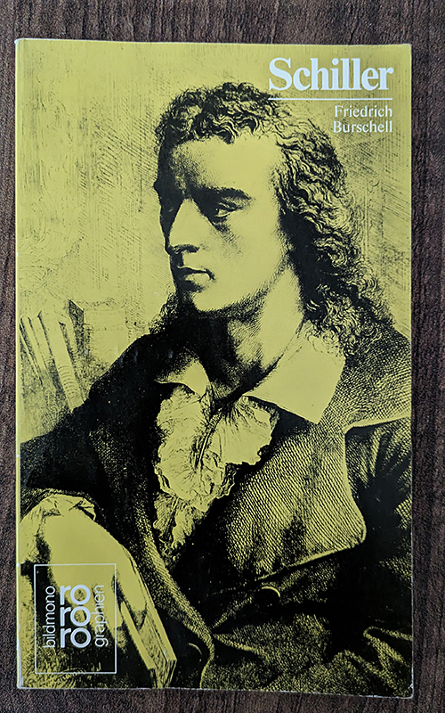 Friedrich Schiller in Selbstzeugnissen und Bilddokumenten