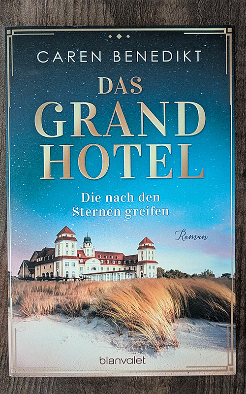 Das Grand Hotel - Die nach den Sternen greifen