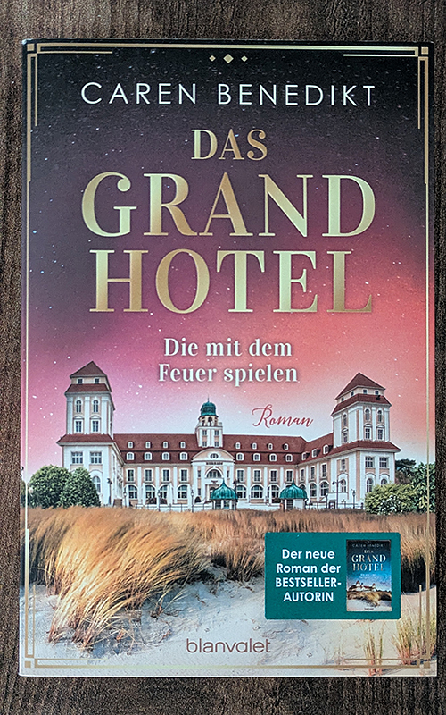 Das Grand Hotel - Die mit dem Feuer spielen