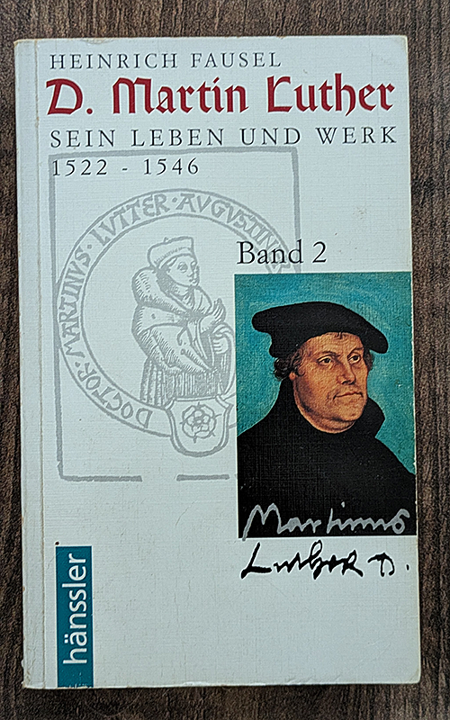 D. Martin Luther. Sein Leben und Werk 1483 bis 1521, 1522 bis 1546.
