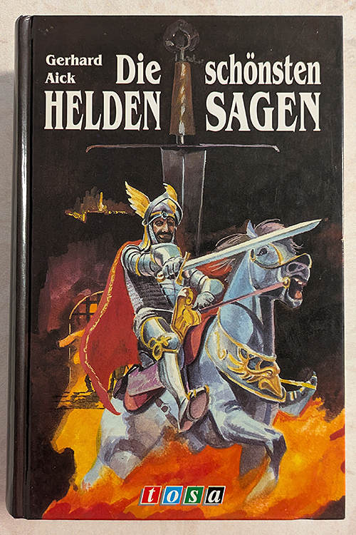Die schönsten Heldensagen
